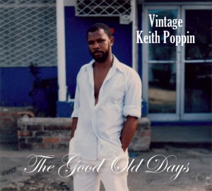 Vintage Keith Poppin: The Good Old Days